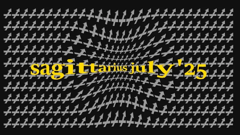 The words "Sagittarius July '25" on a background of Sagittarius symbols/