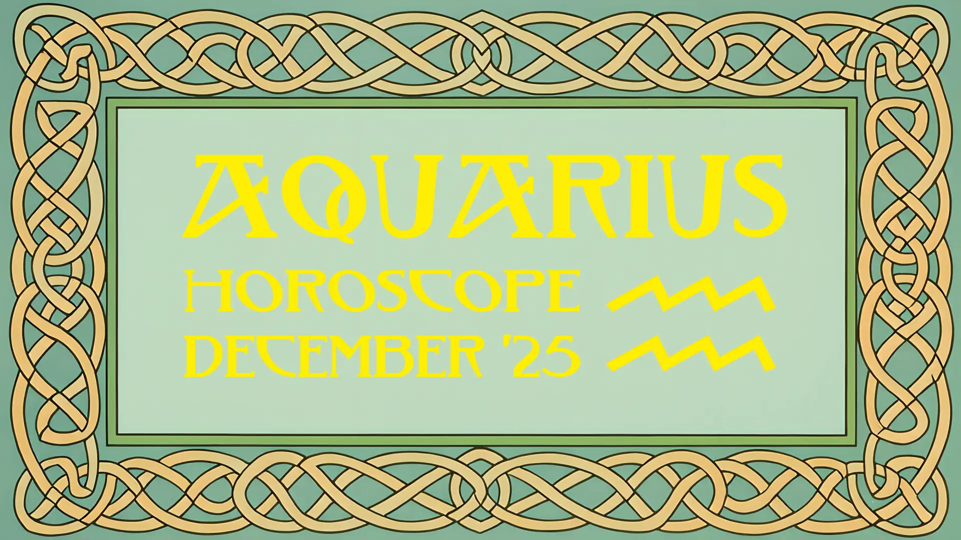 A Celtic knotwork frame surround the text "Aquarius horoscope December 2025" and an Aquarius zodiac symbol.
